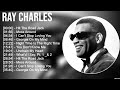 Ray Charles Greatest Hits Full Album ️ Full Album ️ Top 10 Hits Of All Time