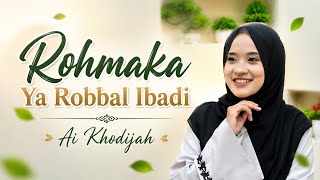 Download lagu ROHMAKA AI KHODIJAH mp3 Download lagu ROHMAKA AI KHODIJAH mp3