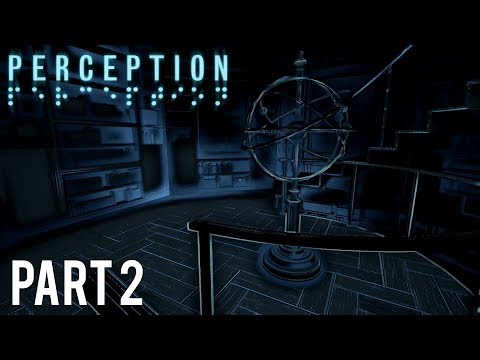 Perception | Walkthrough Gameplay | Part 2 | Strange Noises! | Xbox One