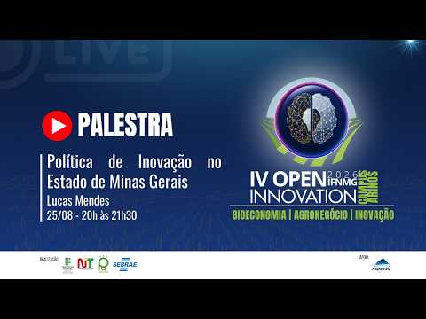 IV Open Innovation 2026 Arinos - Palestra: Política de Inovação no Estado de Minas Gerais