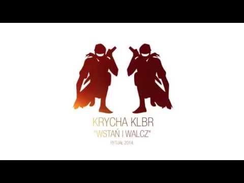 Krycha KLBR - ''Wstań i walcz'' cuts Dunar (prod. NOL) RYTUAŁ 2014