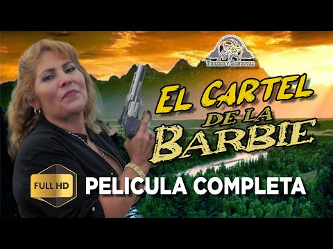 EL CARTEL DE LA BARBIE PELICULA COMPLETA #peliculasmexicanas #peliculascompletasenespañollatino