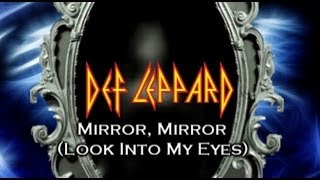 Def Leppard - Mirror, Mirror (Look into my Eyes) (with Lyrics)