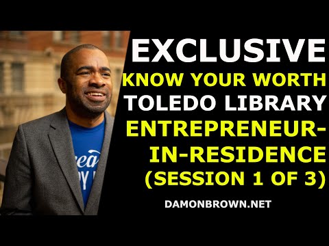 , title : 'Damon Brown Toledo Lucas County Library Entrepreneur-In-Residence - Know Your Worth #BringYourWorth
