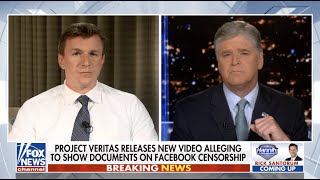 O'Keefe joins Hannity to discuss Veritas' NEW BOMBSHELL Two-Whistleblower story from within Facebook