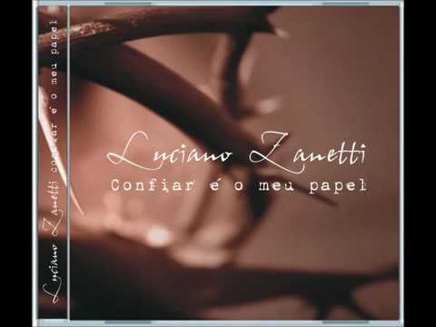 Luciano Zanetti   Só com Ele