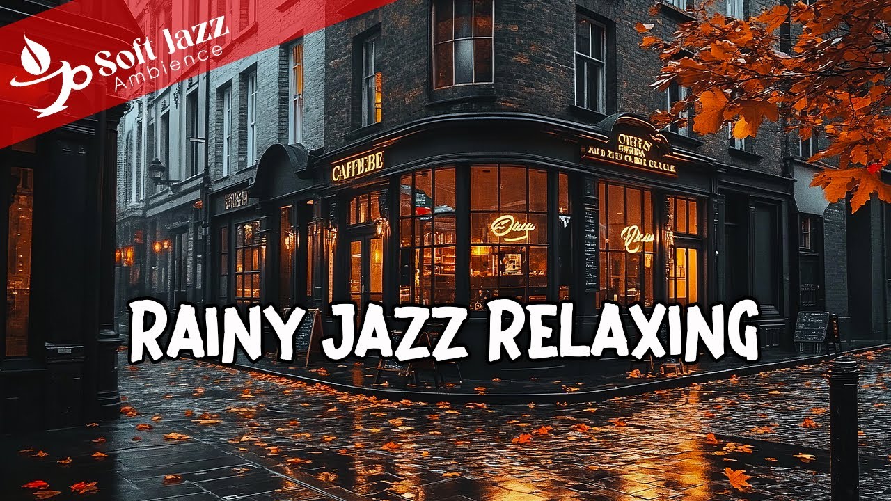 Rainy Jazz Relaxing ⛈️ Relaxing Piano Jazz Ambience | Music For Relax, Study, Work