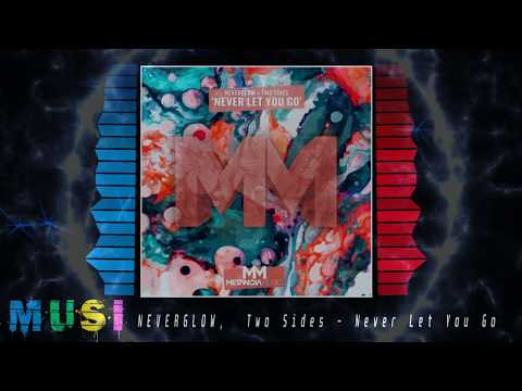 NEVERGLOW,  Two Sides - Never Let You Go!