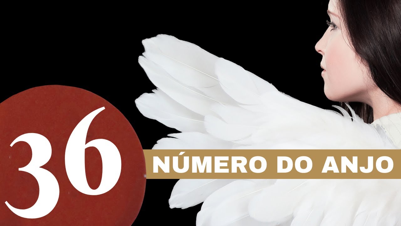 Número do anjo 36 ✨ - O que significa ver esse número com frequência 36 Significando 🌌