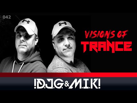 D.J.G. & M.I.K! - Guest Mix [Visions of Trance Sessions 042]