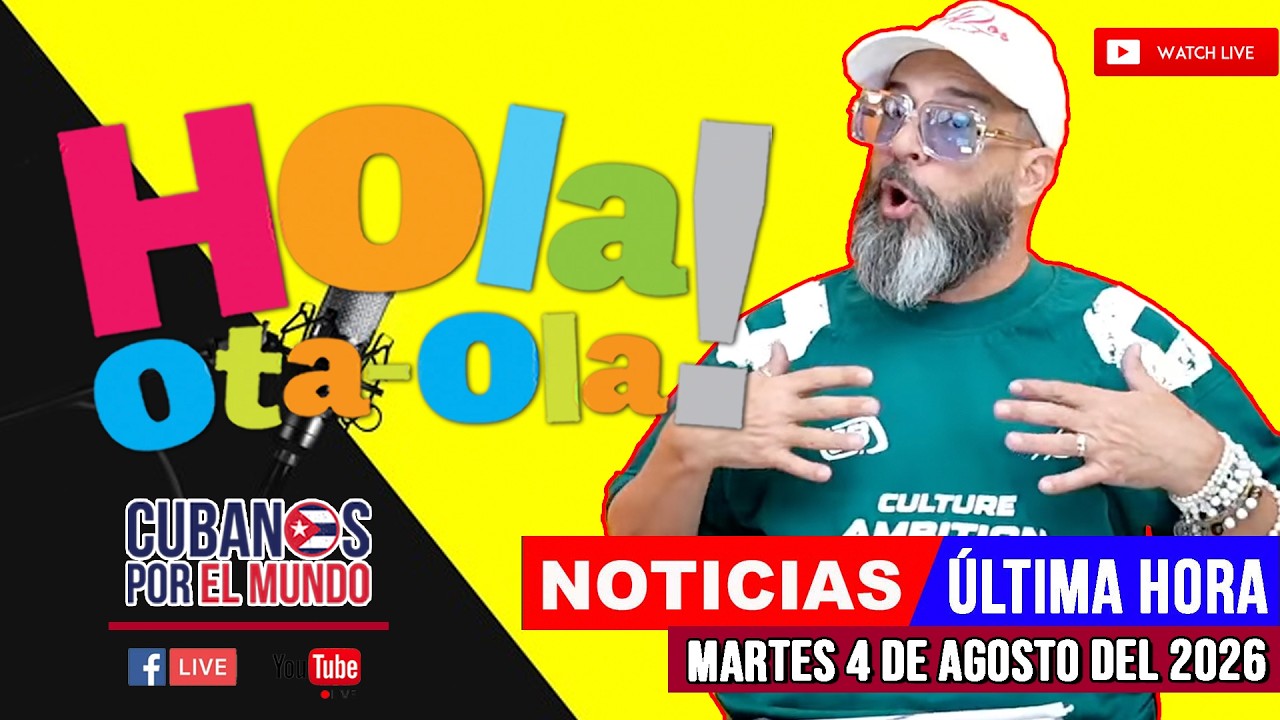 Alex Otaola en vivo, noticias de Cuba - Hola! Ota-Ola (martes 4 de agosto del 2026)