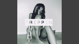 Trippin&#39;