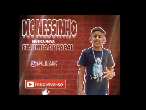 Mc nessinho a filhinha de papai