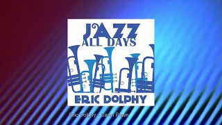 Jazz All Days: Eric Dolphy