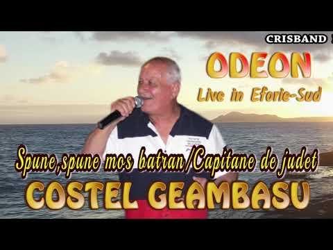 COSTEL GEAMBASU - SPUNE, SPUNE MOS BATRAN/CAPITANE DE JUDET