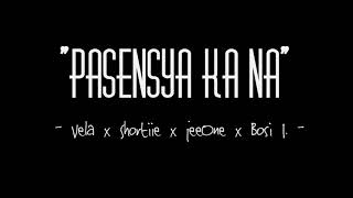 Pasensya Ka Na Cover   Vela, Shortiie, JeeOne and Bosi J.