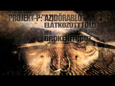 PÁNIKSZOBA - PEET :"AZIDŐRABLÓ" - ELÁTKOZOTT FÖLD KM. BROKENFINGUZ