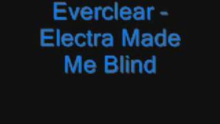 everclear   electra made me blind