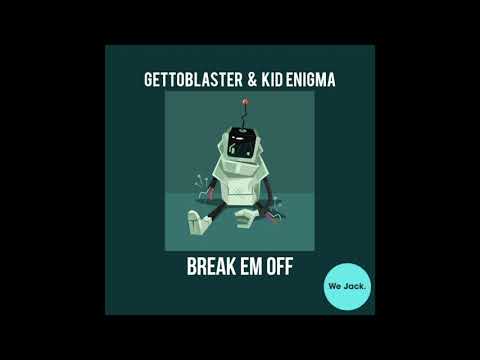 Gettoblaster & Kid Enigma - Break Em Off (Mason Remix)