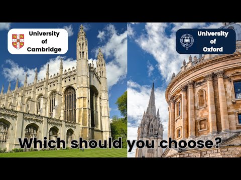 How to choose between Cambridge and Oxford?