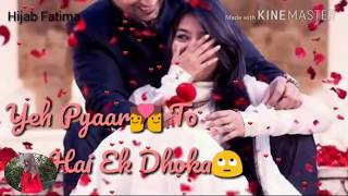 Ye Pyar to Hai ek Dhokha Whatsapp status/Sad Statu