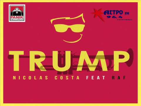 NICOLAS COSTA FT. RAF - TRUMP (NEO 2013) HQ