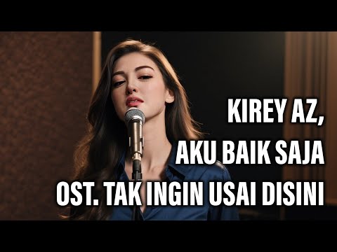 Aku Baik Saja - OST. Tak Ingin Usai Disini (Cover version)