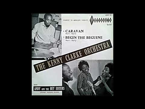 Thumbnail for The Kenny Clarke Orchestra (with Andy & The Bey Sisters), "Caravan" (by Duke Ellington) by duke ellington s, R.E.M., Duke Ellington, Kenny Clarke, duke ellington re, Sting