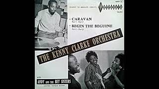 The Kenny Clarke Orchestra (with Andy &amp; The Bey Sisters), "Caravan" (by Duke Ellington)