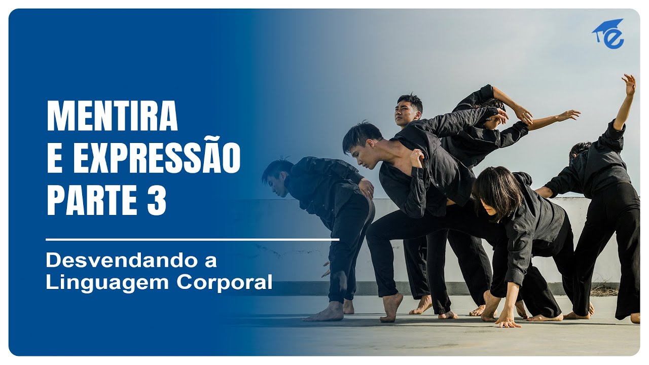 MENTIRA E EXPRESSÃO – PARTE 3 | 9