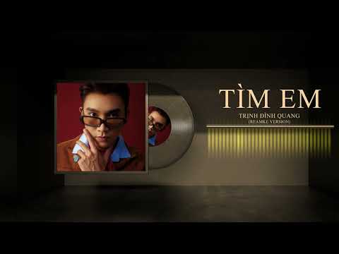 Tìm Em Remake - Trịnh Đình Quang [AUDIO OFFICIAL]
