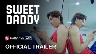 Official Trailer - រឿង « ពោះម៉ាយមួយទឹក - Sweet Daddy » | Exclusive BL Series | Sastra Film App