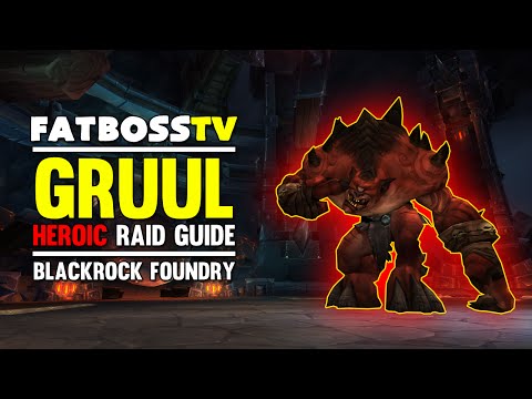 Gruul Normal and Heroic Blackrock Foundry Guide - FATBOSS