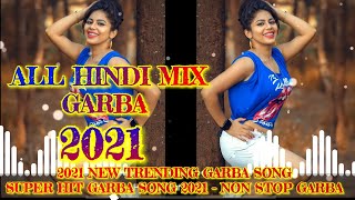 2021 NEW TRENDING GARBA SONG  ALL HINDI MIX GARBA 
