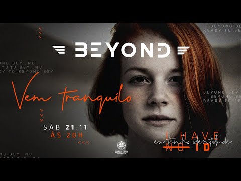 BEYOND - I Have ID!  //  #3 VEM, TRANQUILO // Comunidade Do Caos à Glória