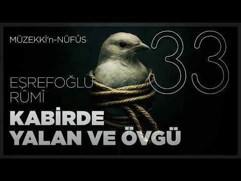 Kabirde Yalan Beyan ve Övgü - 33. Bölüm - 🎧 Sesli Kitap
