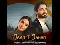 JAAN E JAHAN | OST | Rahat Fateh Ali Khan | Hamza Ali Abbasi | Ayeza Khan | Amjad Hassan RJP