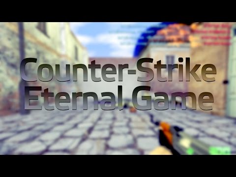 Counter-Strike - Eternal Game