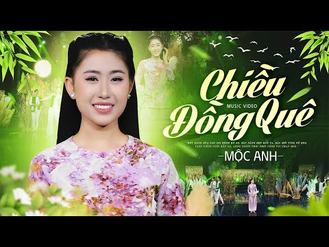 Chiều Đồng Quê - Mộc Anh | Đồng ruộng mênh mông, nắng mưa cùng nhau góp công...