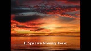 Dj Spy early morning breaks October 2012
