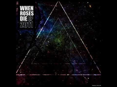 When Roses Die - Отпечатки (2011)