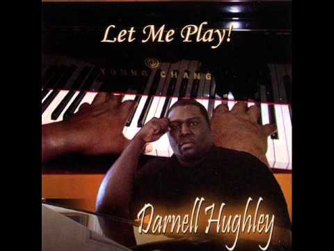 Darnell Hughley - Let Me Play