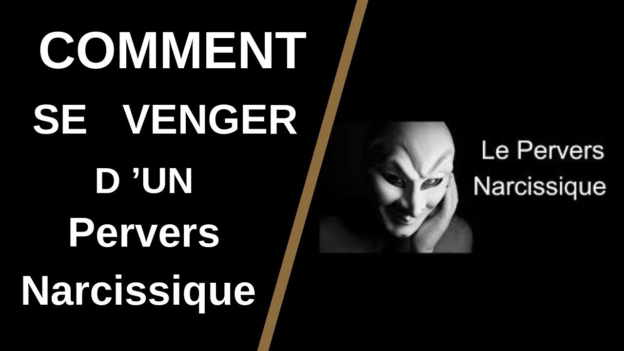 Comment se venger d’un pervers narcissique ? Les Mots