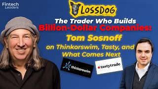 The Trader Who Builds Billion-Dollar Companies: Tom Sosnoff on Thinkorswim, Tasty, and What's Next