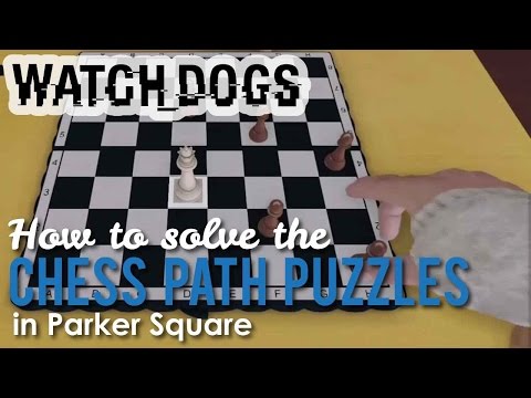How to Solve the Parker Square Chess Path Puzzles in Watch Dogs