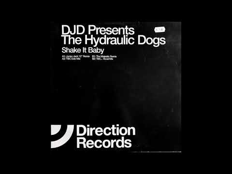 DJD Presents The Hydraulic Dogs - Shake It Baby (TBC Dub Mix)