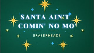 Santa Ain&#39;t Comin&#39; No Mo&#39; - Eraserheads (Karaoke) Fruitcake Album Christmas song OPM