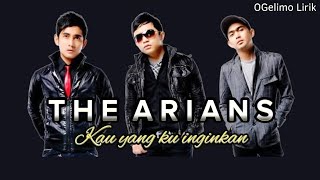 Download lagu The Arians - Kau Yang Ku Inginkan (Lirik) mp3 Download lagu The Arians - Kau Yang Ku Inginkan (Lirik) mp3