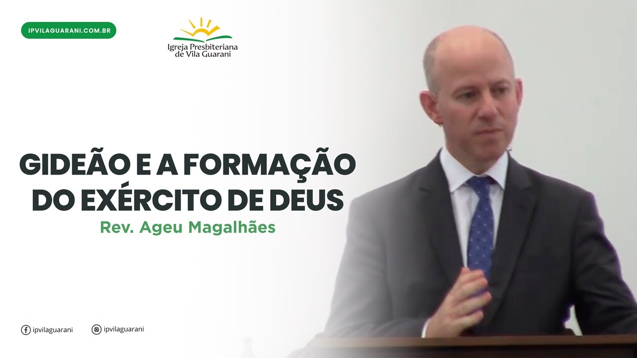 Gideão e a Formação do Exército de Deus - Juízes 7 | Rev. Ageu Magalhães