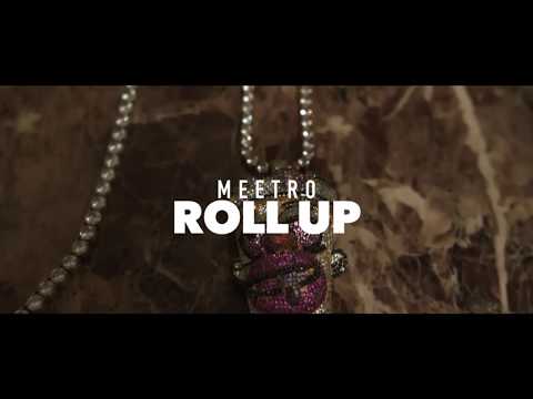 Meetro - Roll Up (Official Music Video)